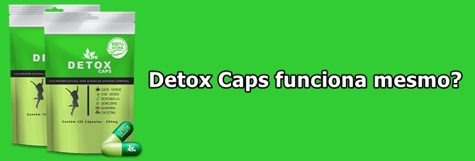 Detox Caps funciona mesmo
